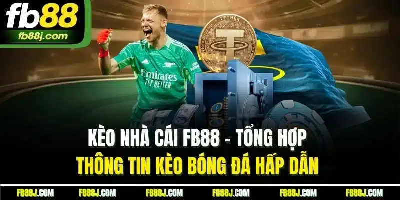 Kèo Nhà Cái FB88 - Tổng Hợp Thông Tin Kèo Bóng Đá Hấp Dẫn 1 Kèo Nhà Cái FB88 - Tổng Hợp Thông Tin Kèo Bóng Đá Hấp Dẫn